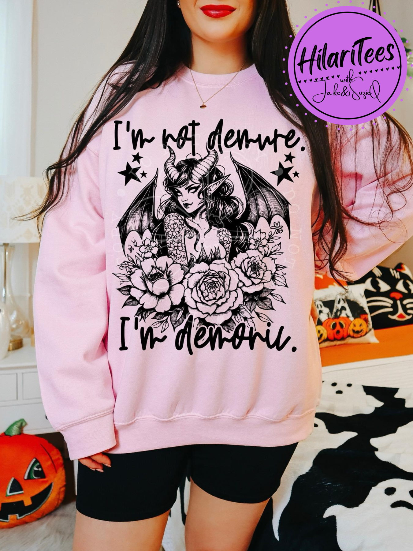 I’m Not Demure, I’m Demonic Tshirt