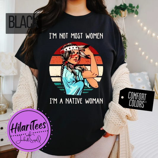 I’m A Native Woman Tshirt/Crewneck/Hoodie