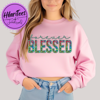 Forever Blessed Graphic Tshirt/Crewneck/Hoodie