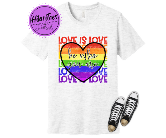 Love is Love - Be Who You Are